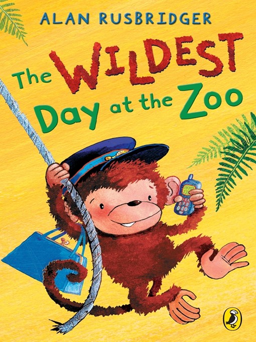 Title details for The Wildest Day at the Zoo by Alan Rusbridger - Wait list